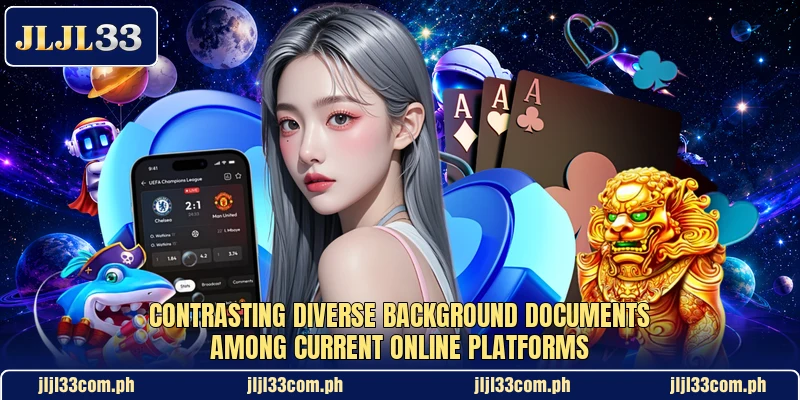Contrasting diverse background documents among current online platforms Contrasting diverse background documents among current online platforms