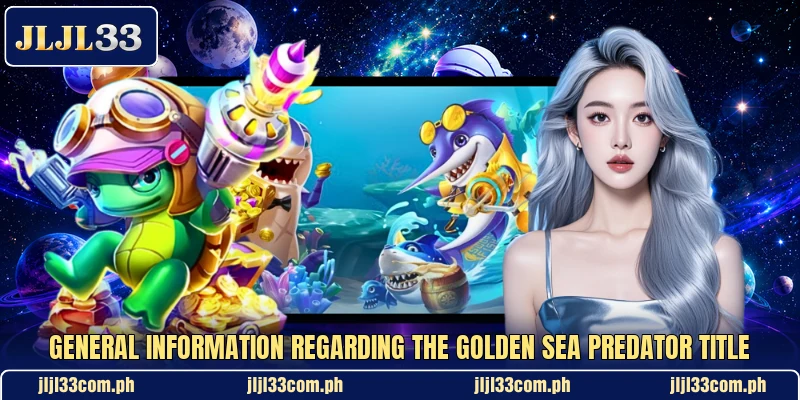 General information regarding the Golden Sea Predator title General information regarding the Golden Sea Predator title