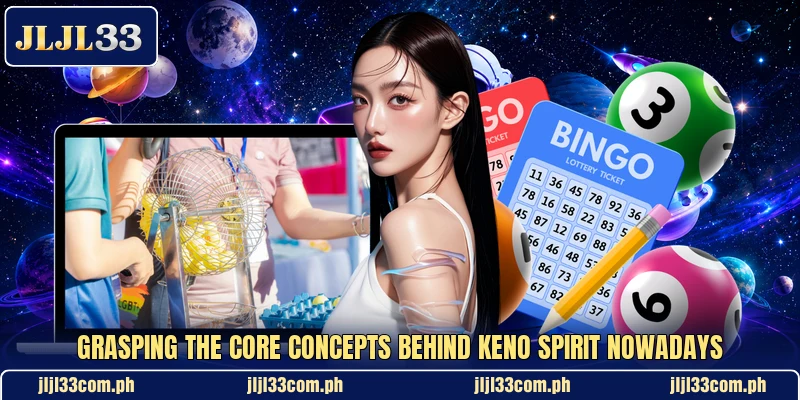 Grasping the core concepts behind Keno Spirit nowadays Grasping the core concepts behind Keno Spirit nowadays