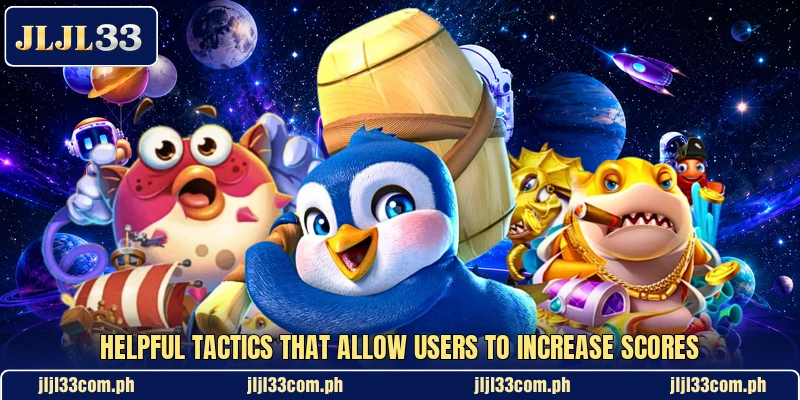 Helpful tactics that allow users to increase scores Helpful tactics that allow users to increase scores