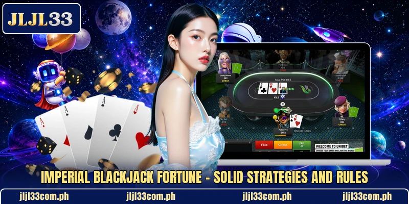 Imperial Blackjack Fortune - Solid Strategies And Rules Imperial Blackjack Fortune - Solid Strategies And Rules