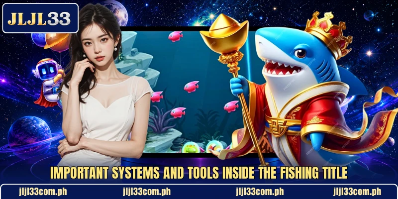Important systems and tools inside the fishing title Important systems and tools inside the fishing title