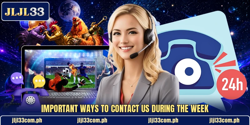 Important ways to contact us during the week Important ways to contact us during the week