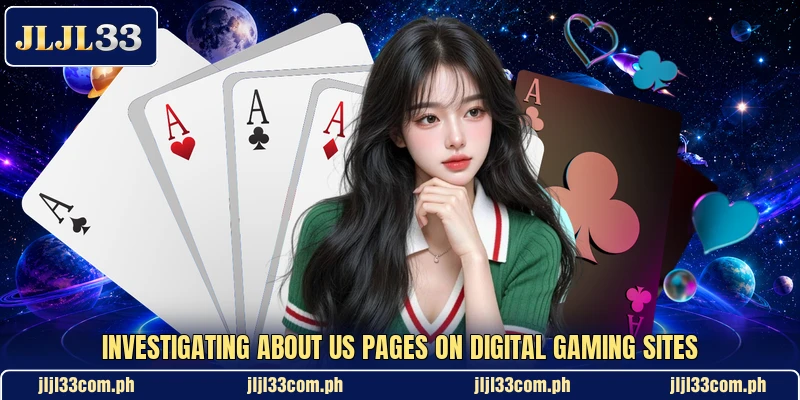 Investigating about us pages on digital gaming sites Investigating about us pages on digital gaming sites