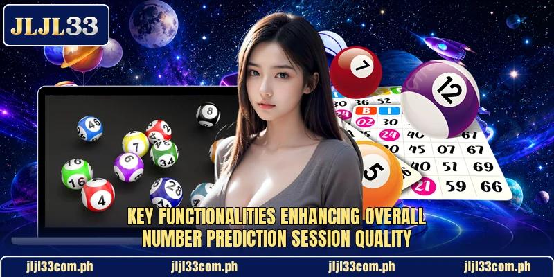 Key functionalities enhancing overall number prediction session quality Key functionalities enhancing overall number prediction session quality