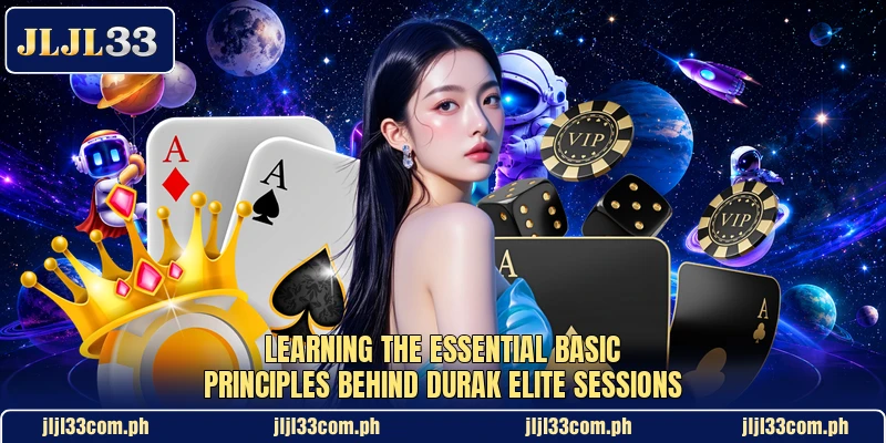 Learning the essential basic principles behind Durak Elite sessions Learning the essential basic principles behind Durak Elite sessions