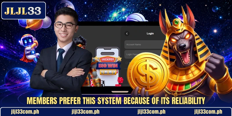 Members prefer this system because of its reliability Members prefer this system because of its reliability