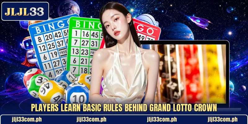Players learn basic rules behind Grand Lotto Crown Players learn basic rules behind Grand Lotto Crown