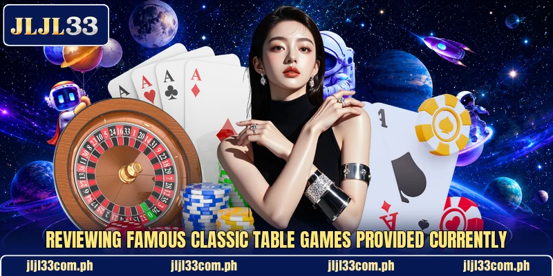 Reviewing famous classic table games provided currently Reviewing famous classic table games provided currently
