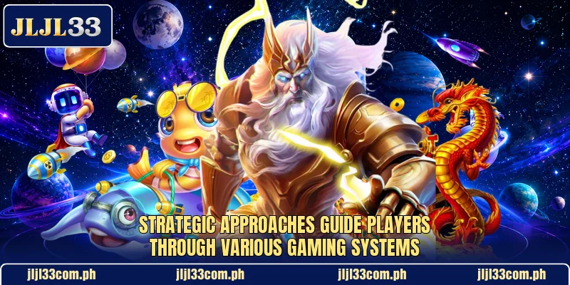 Strategic approaches guide players through various gaming systems Strategic approaches guide players through various gaming systems