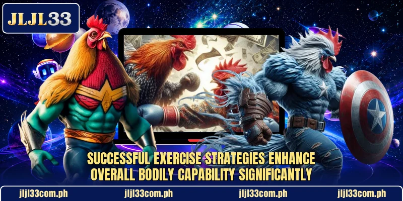 Successful exercise strategies enhance overall bodily capability significantly Successful exercise strategies enhance overall bodily capability significantly