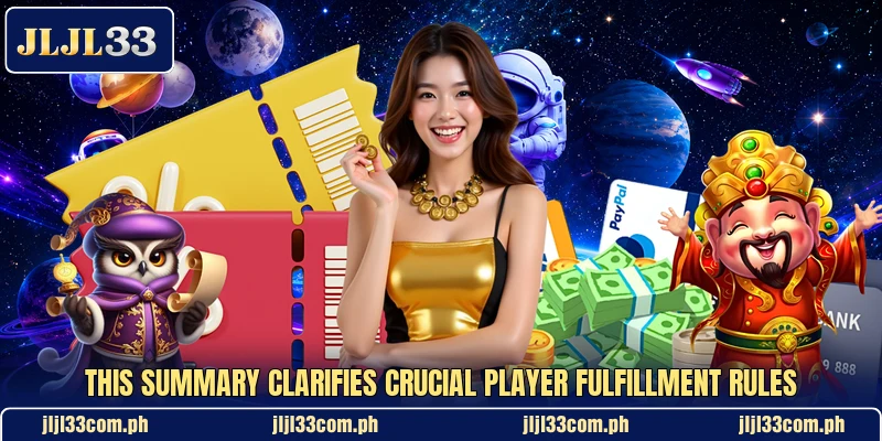 This summary clarifies crucial player fulfillment rules This summary clarifies crucial player fulfillment rules