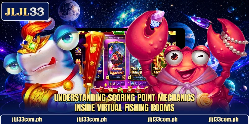 Understanding scoring point mechanics inside virtual fishing rooms Understanding scoring point mechanics inside virtual fishing rooms